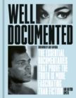 Well Documented : The Essential Documentaries that Prove the Truth is More Fascinating than Fiction - eBook