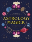 Astrology Magick : Love yourself using magick. Align with the wisdom of the stars. - eBook