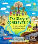 The Story of Conservation : A first book about protecting nature - Book
