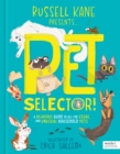 Pet Selector! : A hilarious guide to all the usual and unusual household pets - Book