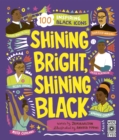 Shining Bright, Shining Black : Meet 100 Inspiring Black Icons - Book