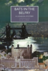 Bats in the Belfry : A London Mystery - Book