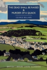 The Dead Shall be Raised and Murder of a Quack - Book