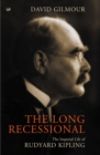 The Long Recessional : The Imperial Life of Rudyard Kipling - Book