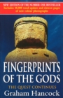 Fingerprints Of The Gods : The International Bestseller From the Creator of Netflix’s ‘Ancient Apocalypse’. - Book