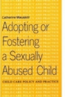 Adopting or Fostering a Sexually Abused Child - Book