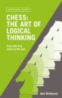 Chess: The Art of Logical Thinking : From the First Move to the Last - Book