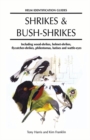 Shrikes and Bush-shrikes : Including Wood-shrikes, Helmet-shrikes, Shrike Flycatchers, Philentomas, Batises and Wattle-eyes - Book