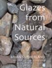 Glazes from Natural Sources : A Working Handbook for Potters - Book
