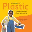 Plastic : Exploring the Science of Everyday Materials - Book