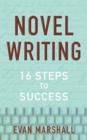 Novel Writing : 16 Steps to Success - Book