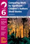 Year 6: Comparing Work by Significant Children's Authors: Short Stories : Teachers' Resource for Guided Reading - Book