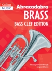 Abracadabra Tutors: Abracadabra Brass - bass clef : The Way to Learn Through Songs and Tunes - Book