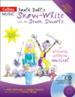 Roald Dahl's Snow-White and the Seven Dwarfs : A Glittering Galloping Musical - Book
