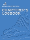 Adlard Coles Nautical Charterer's Logbook - Book