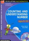 Counting and Understanding Number - Ages 9-10 : 100% New Developing Mathematics - Book
