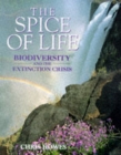 The Spice of Life : Biodiversity and the Extinction Crisis - Book