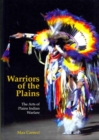 Warriors of the Plains : The Arts of Plains Indian Warfare - Book