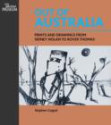 Out of Australia : Prints and Drawings from Sidney Nolan to Rover Thomas - Book