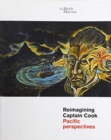 Reimagining Captain Cook : Pacific Perspectives - Book