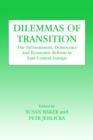Dilemmas of Transition : The Environment, Democracy and Economic Reform in East Central Europe - Book