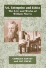 Art, Enterprise and Ethics: Essays on the Life and Work of William Morris : The Life and Works of William Morris - Book