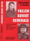 Fallen Soviet Generals : Soviet General Officers Killed in Battle, 1941-1945 - Book