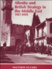 Allenby and British Strategy in the Middle East, 1917-1919 - Book