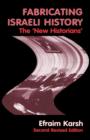 Fabricating Israeli History : The 'New Historians' - Book