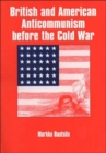 British and American Anticommunism Before the Cold War - Book