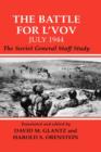 The Battle for L'vov July 1944 : The Soviet General Staff Study - Book