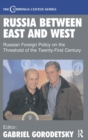 Russia Between East and West : Russian Foreign Policy on the Threshhold of the Twenty-First Century - Book