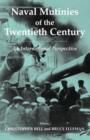 Naval Mutinies of the Twentieth Century : An International Perspective - Book
