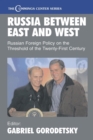 Russia Between East and West : Russian Foreign Policy on the Threshhold of the Twenty-First Century - Book