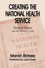 Creating the National Health Service : Aneurin Bevan and the Medical Lords - Book