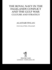 The Royal Navy in the Falklands Conflict and the Gulf War : Culture and Strategy - Book