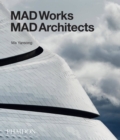 MAD Works : MAD Architects - Book