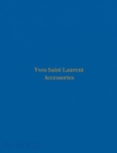 Yves Saint Laurent : Accessories - Book