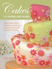 Cakes to Inspire and Desire - Book