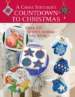 A Cross Stitcher's Countdown to Christmas : Over 225 Festive Designs and Ideas - Book