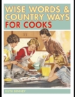 Wise Words and Country Ways for Cooks - eBook