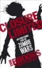 Closure Limited : And Other Zombie Tales - Book