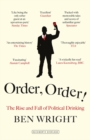Order, Order! : The Rise and Fall of Political Drinking - Book