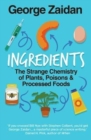 Ingredients : The Strange Chemistry of Plants, Poisons and Processed Foods - Book