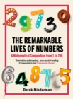 The Remarkable Lives of Numbers : A Mathematical Compendium from 1 to 200 - Book