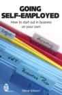 Going Self-Employed : How to Start Out in Business on Your Own - eBook