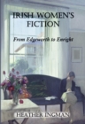 Irish Women's Fiction : From Edgeworth to Enright - eBook