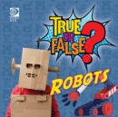 True or False? Robots - eBook