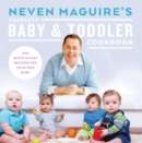 Neven Maguire's Complete Baby and Toddler Cookbook - eBook