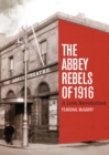 The Abbey Rebels of 1916 - eBook